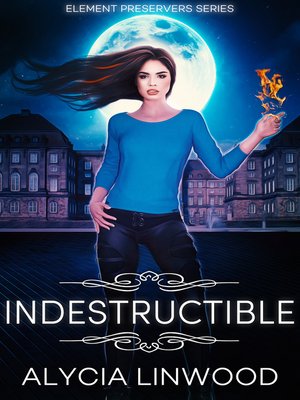 cover image of Indestructible (Element Preservers Series, Book 5)
